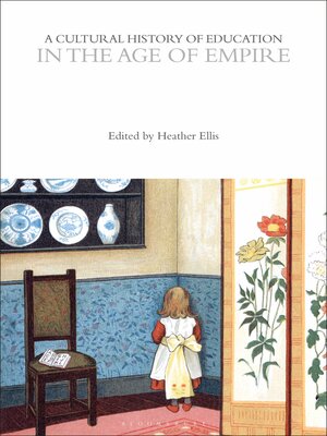 cover image of A Cultural History of Education in the Age of Empire